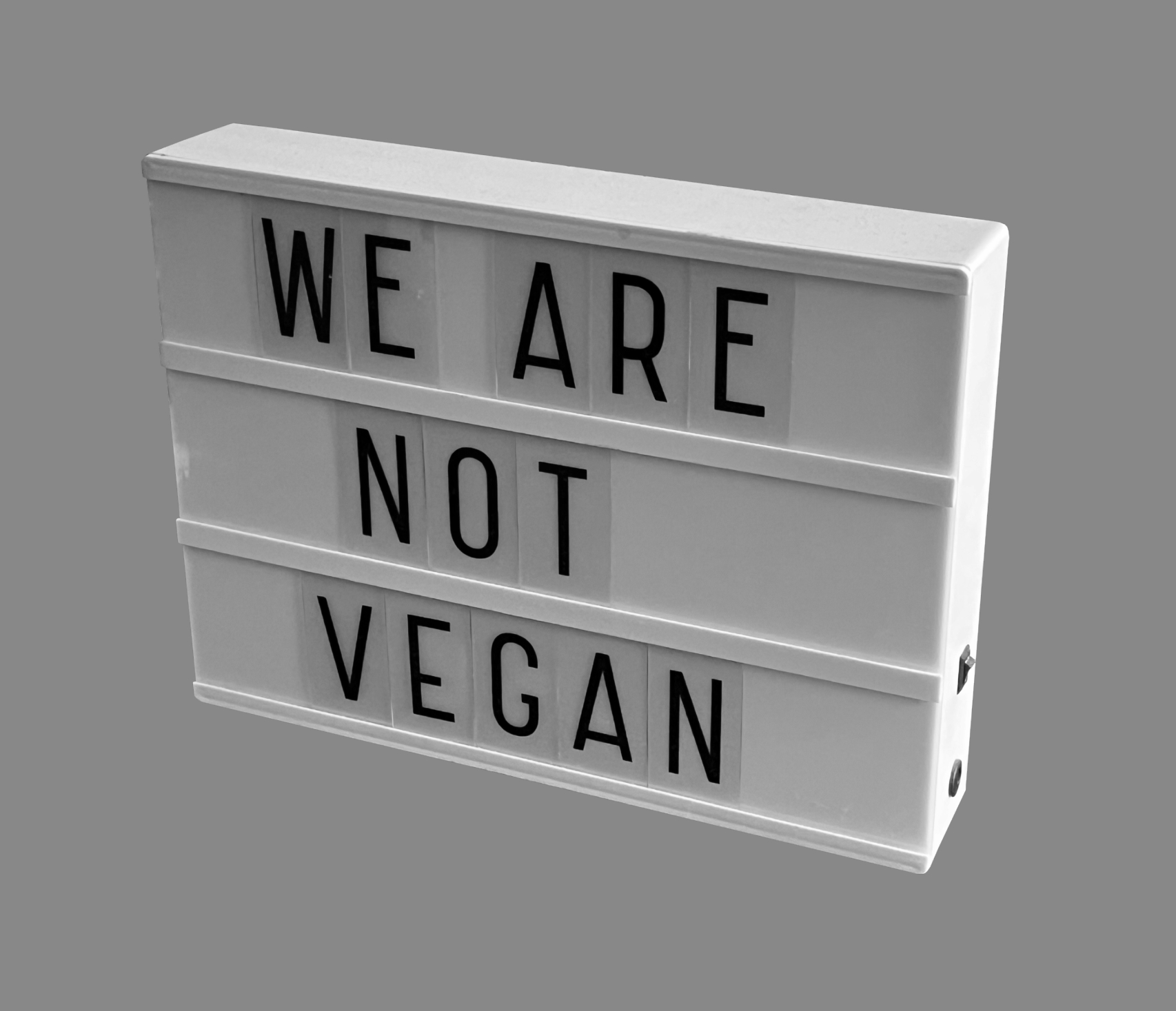 We Are Not Vegan